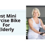 Best Mini Exercise Bike For Elderly Feature Image